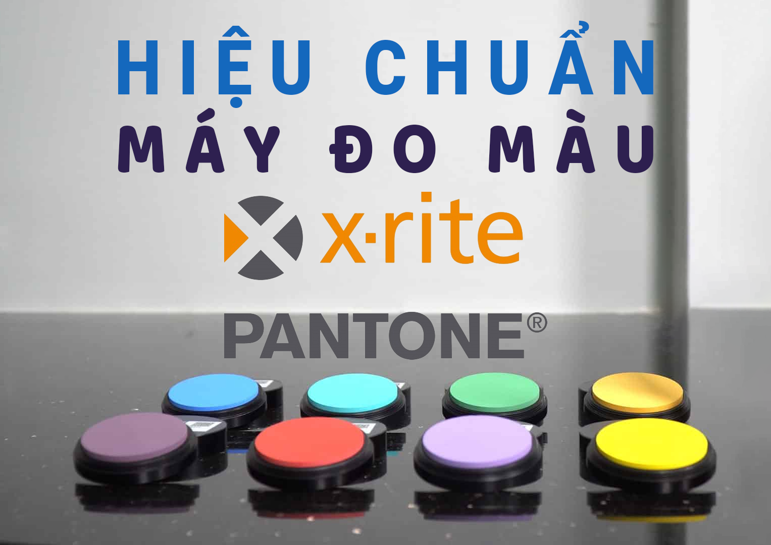 Hiệu chuẩn máy đo màu X-Rite